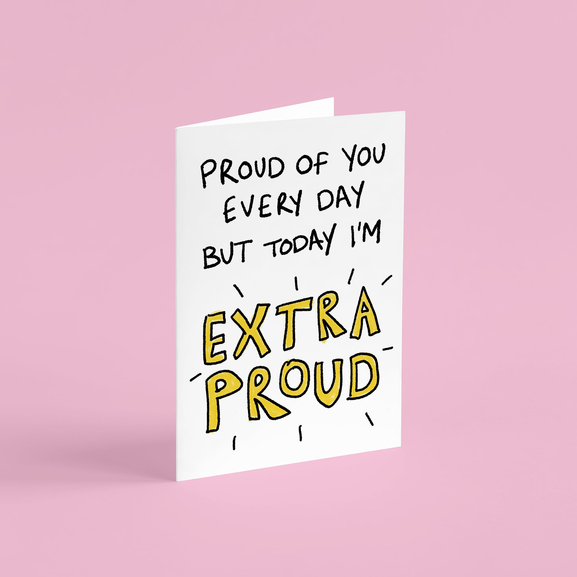 Extra Proud of You Card