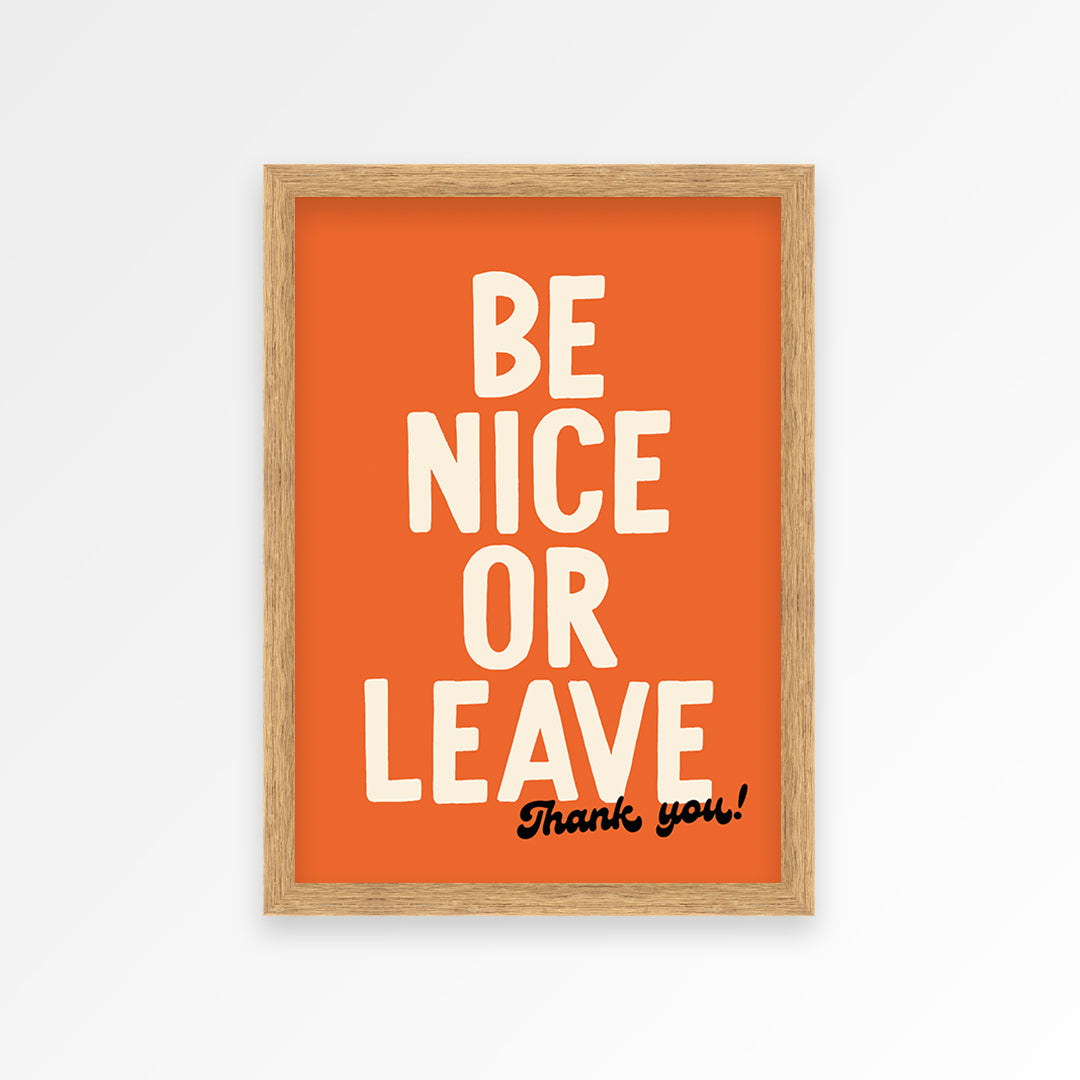 Be Nice Or Leave Print