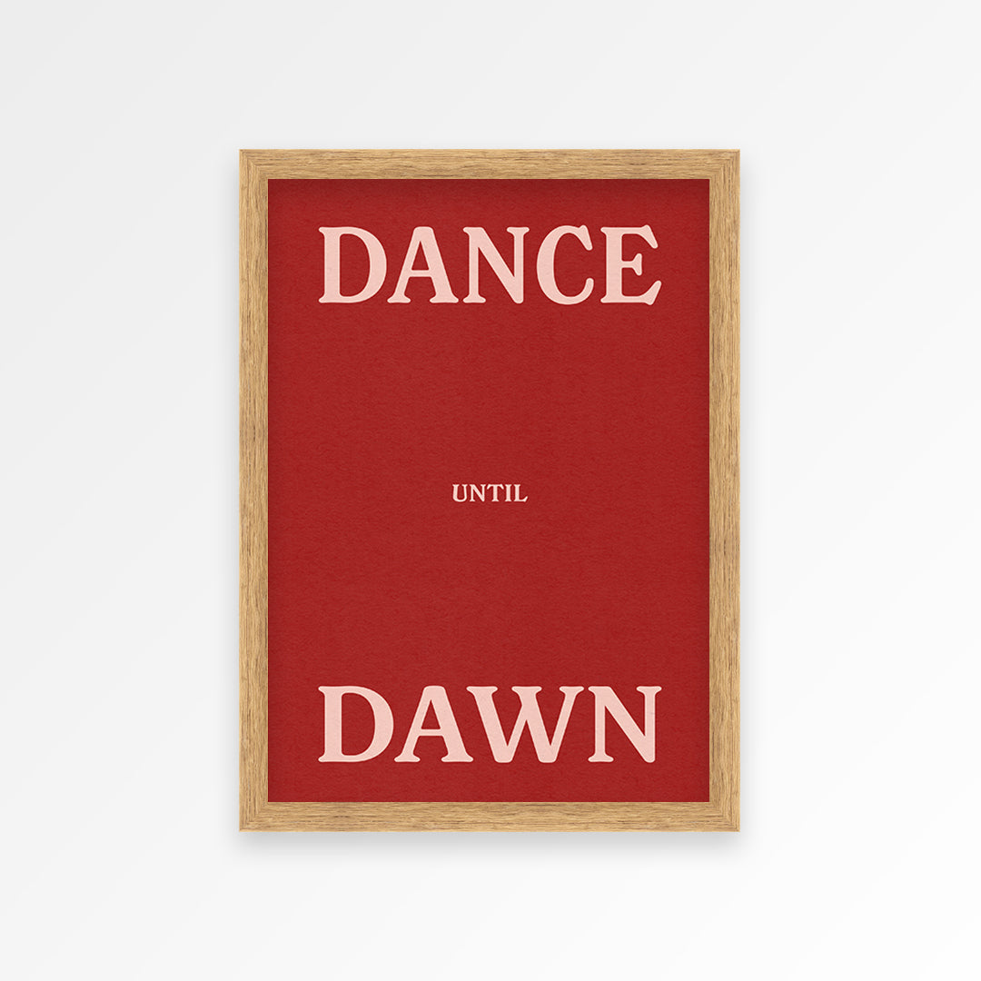 Dance Until Dawn Print
