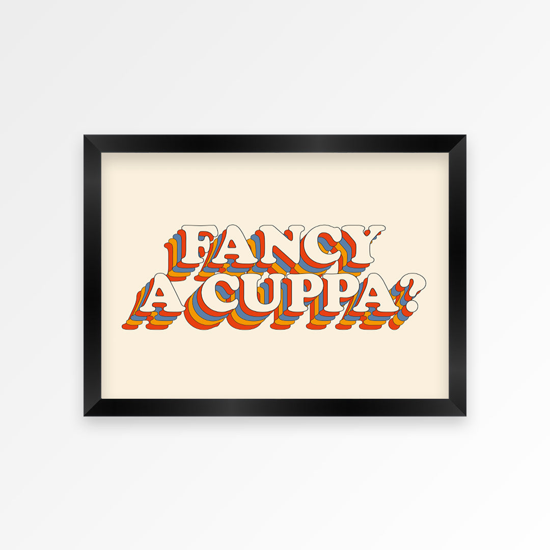 Fancy A Cuppa? Print