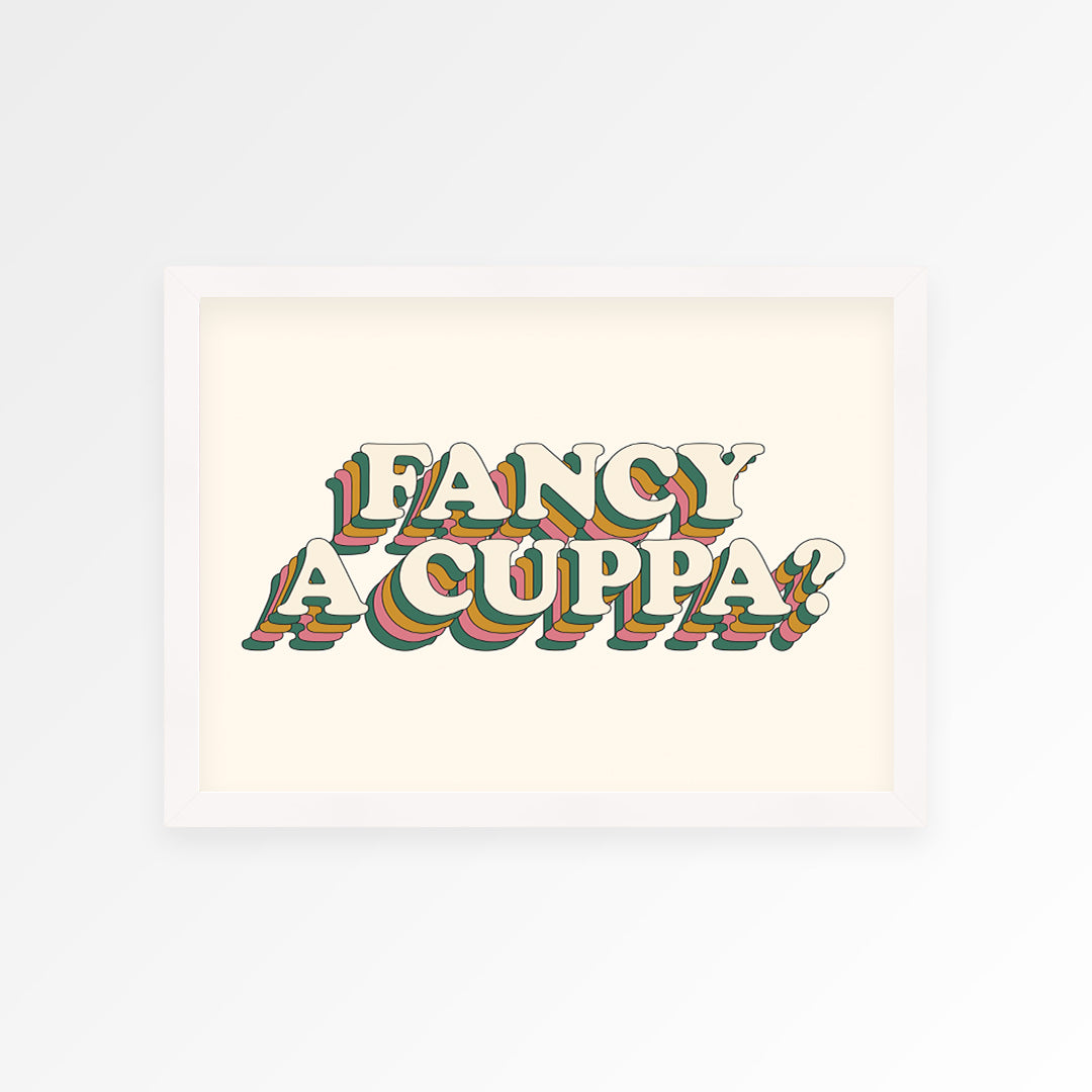 Fancy A Cuppa? Print