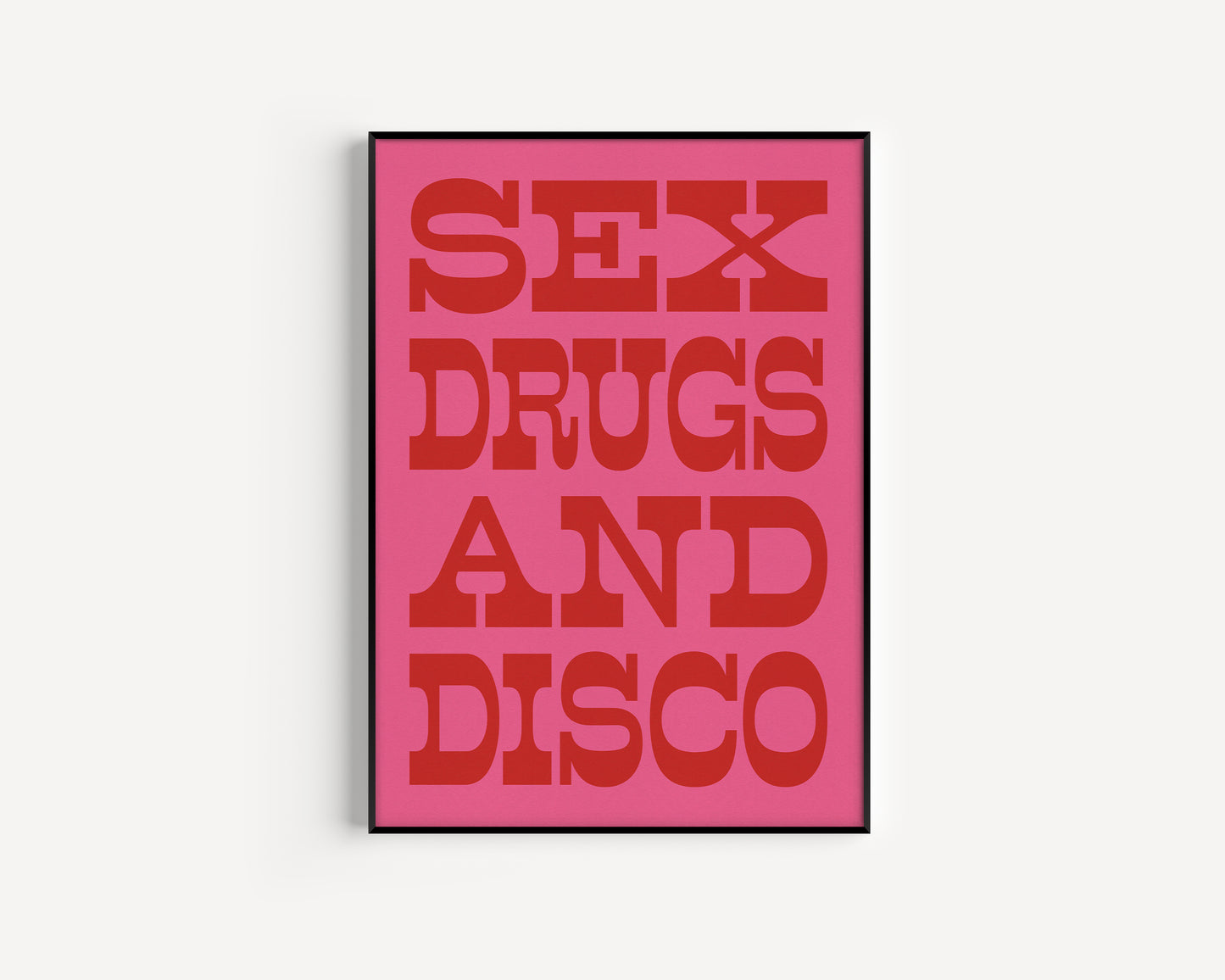Sex Drugs & Disco Print