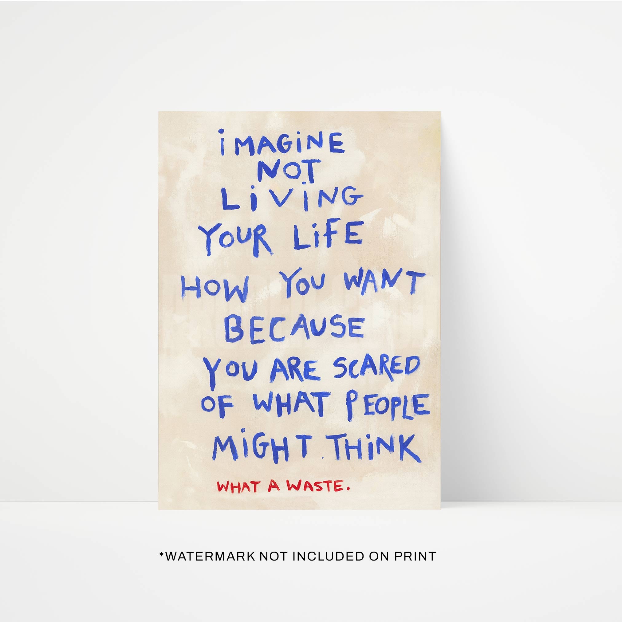 Live Your Life Quote Hand Painted Print
