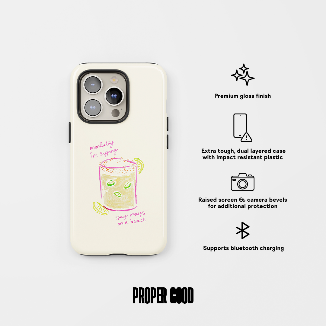 Sippin Spicy Margs Tough Phone Case