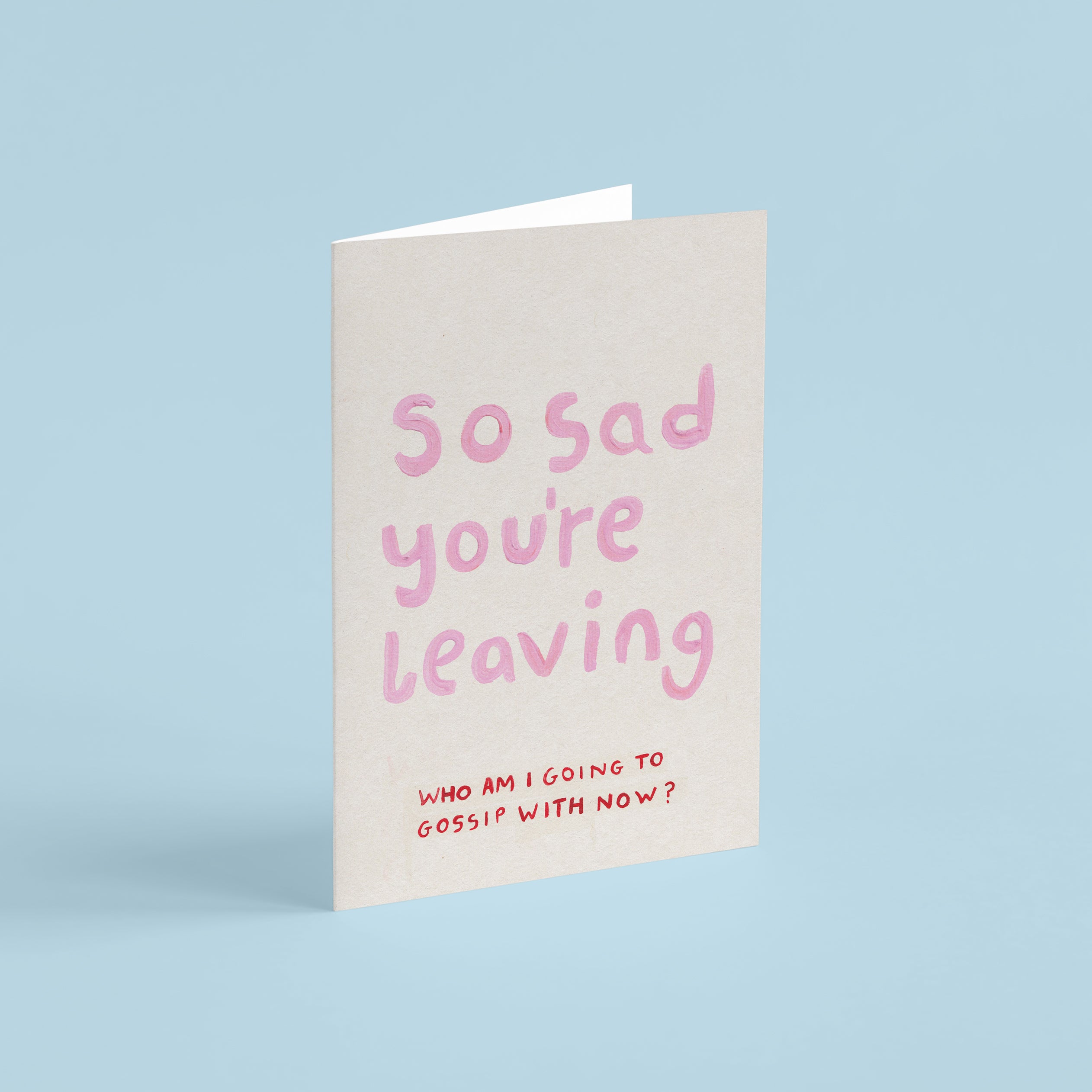 So Sad You're Leaving Card