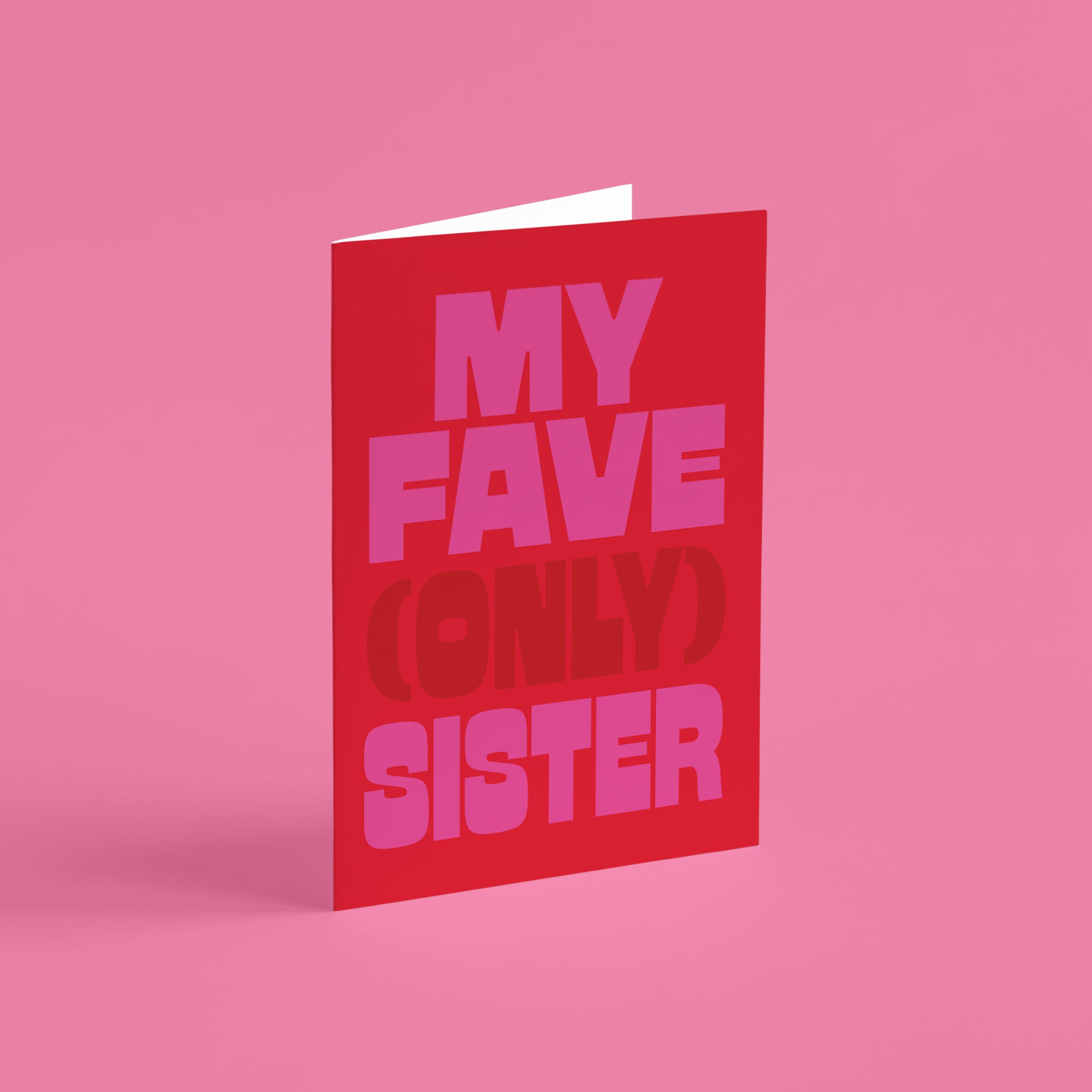 My Fave (Only) Sister Card