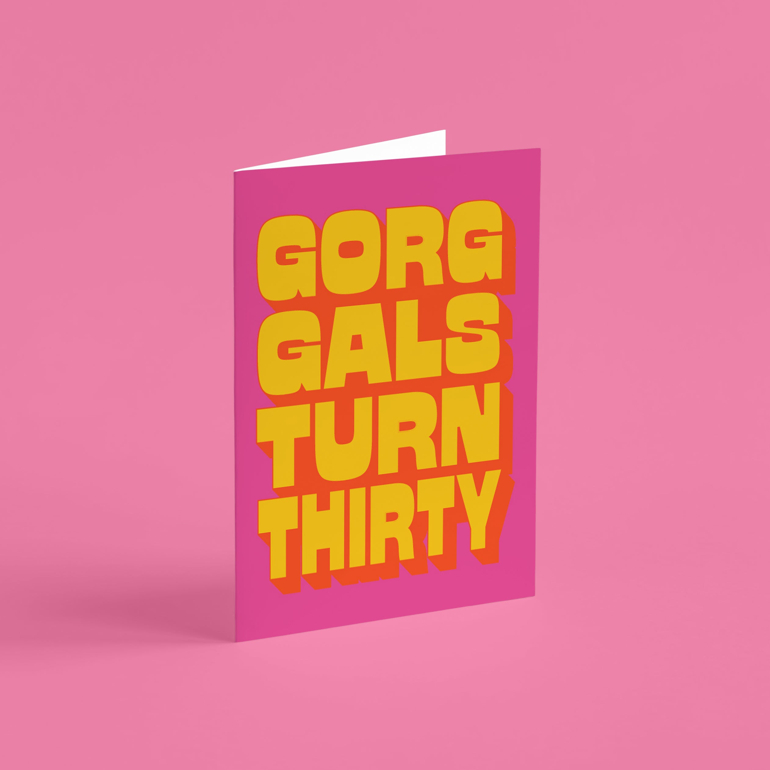 Gorg Gals Turn 30 Birthday Card