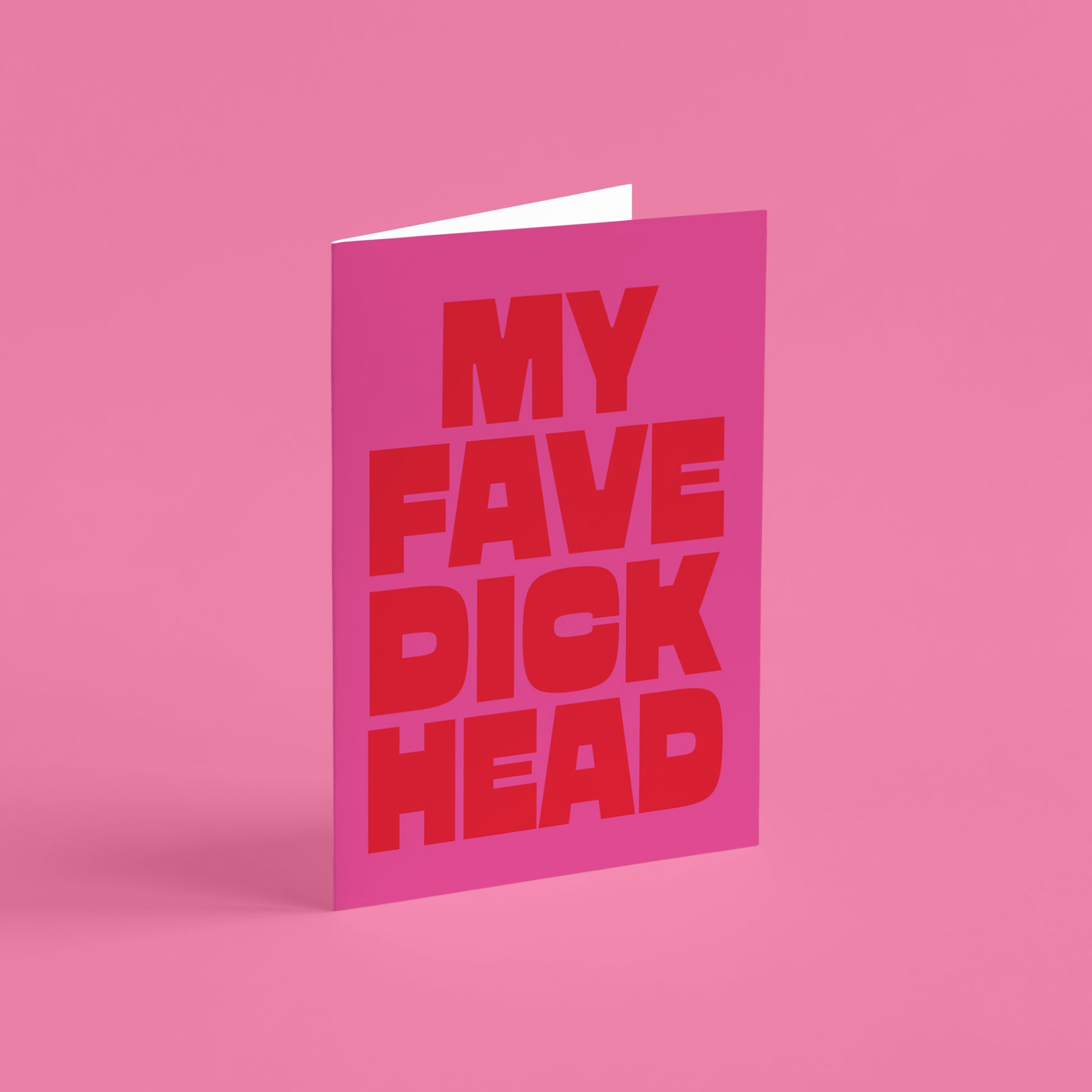 My Fave Dickhead Valentine's/Anniversary Card