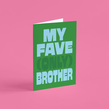 My Fave (Only) Brother Card