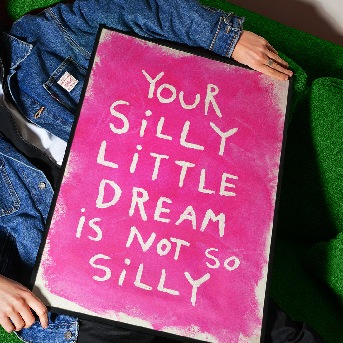 Silly Little Dream Quote Hand Painted Print