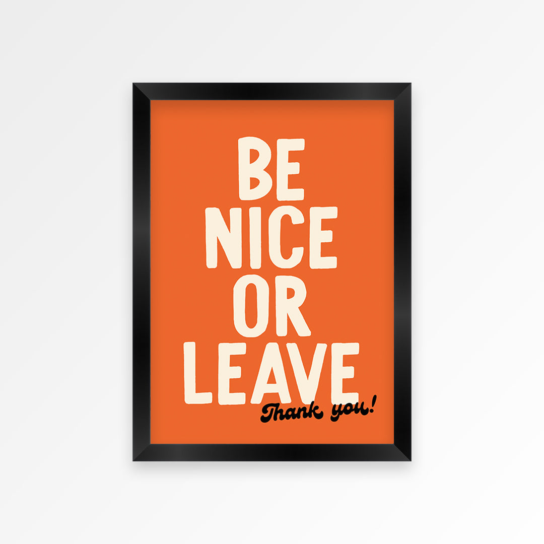 Be Nice Or Leave Print