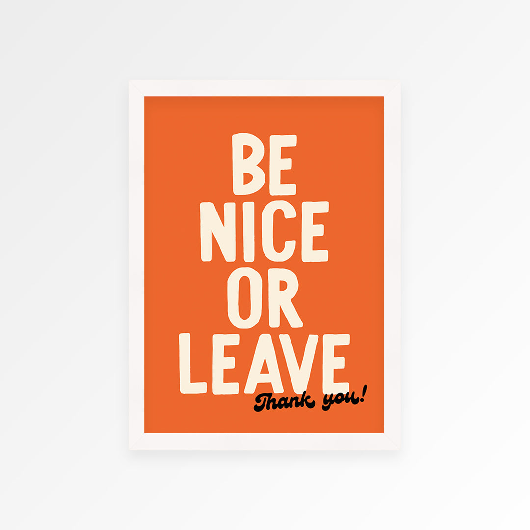 Be Nice Or Leave Print