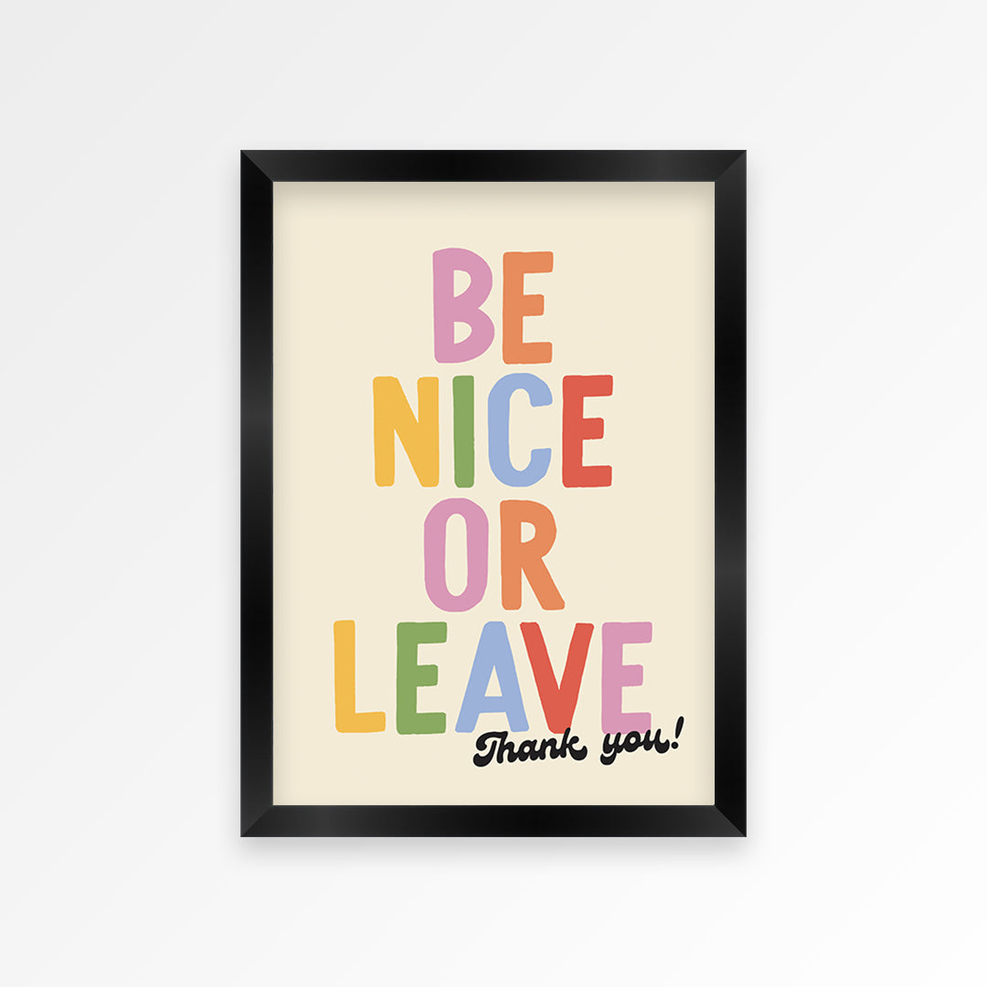 Be Nice Or Leave Print