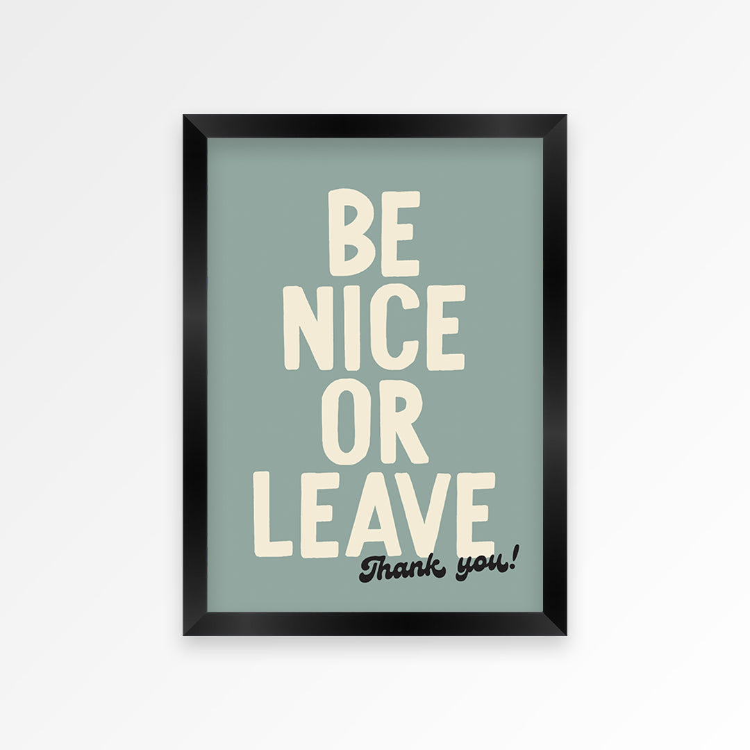 Be Nice Or Leave Print