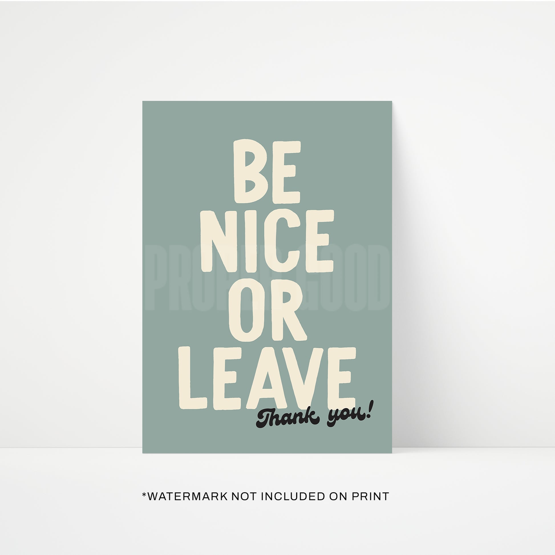 Be Nice Or Leave Print