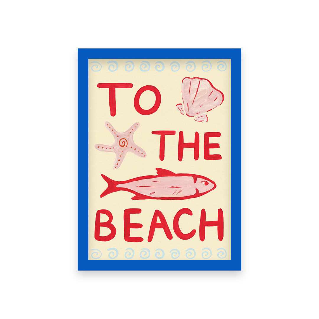 To The Beach Hand Painted Print