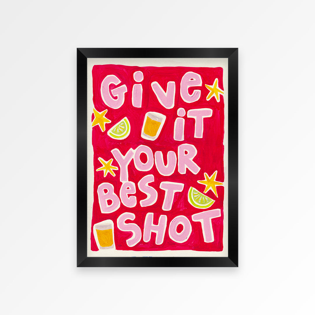 Give It Your Best Shot Print