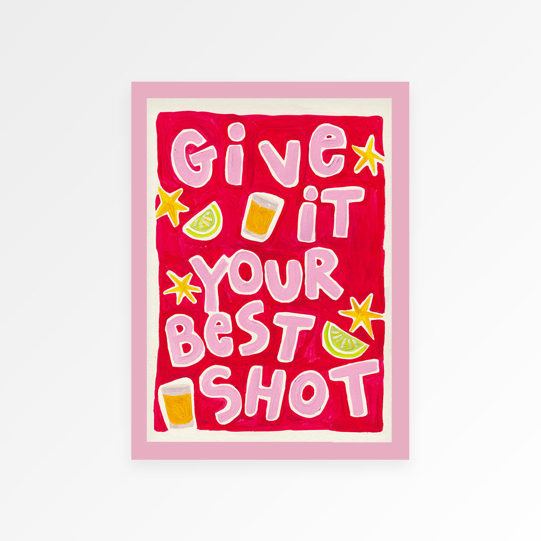 Give It Your Best Shot Print