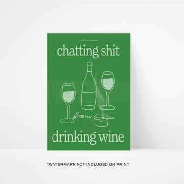 Chatting Shit Drinking Wine Print