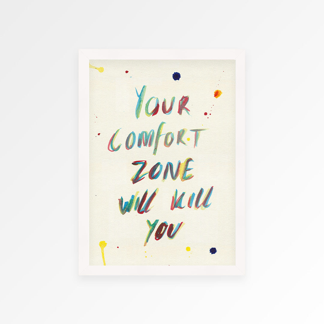 Your Comfort Zone Print