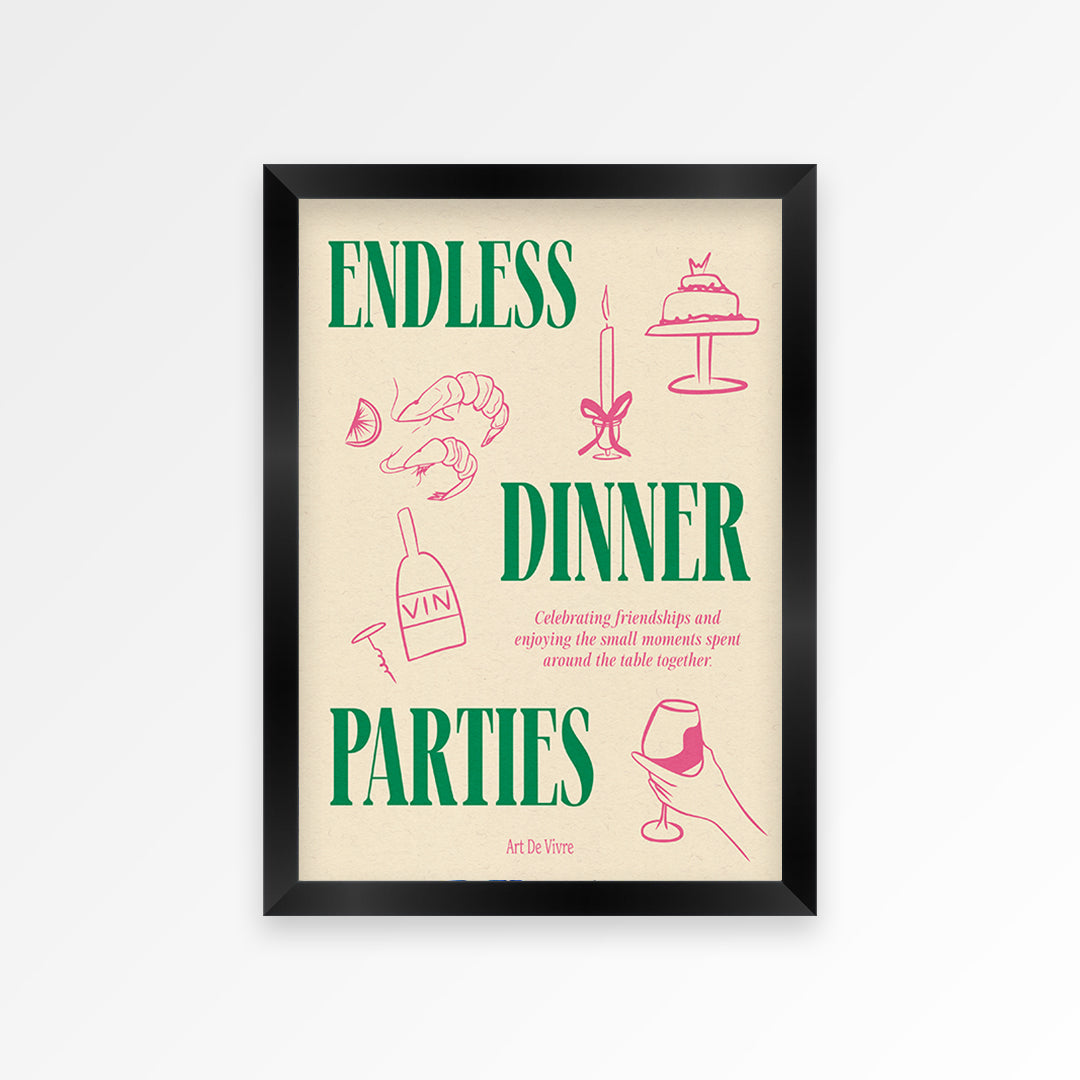 Endless Dinner Parties Print