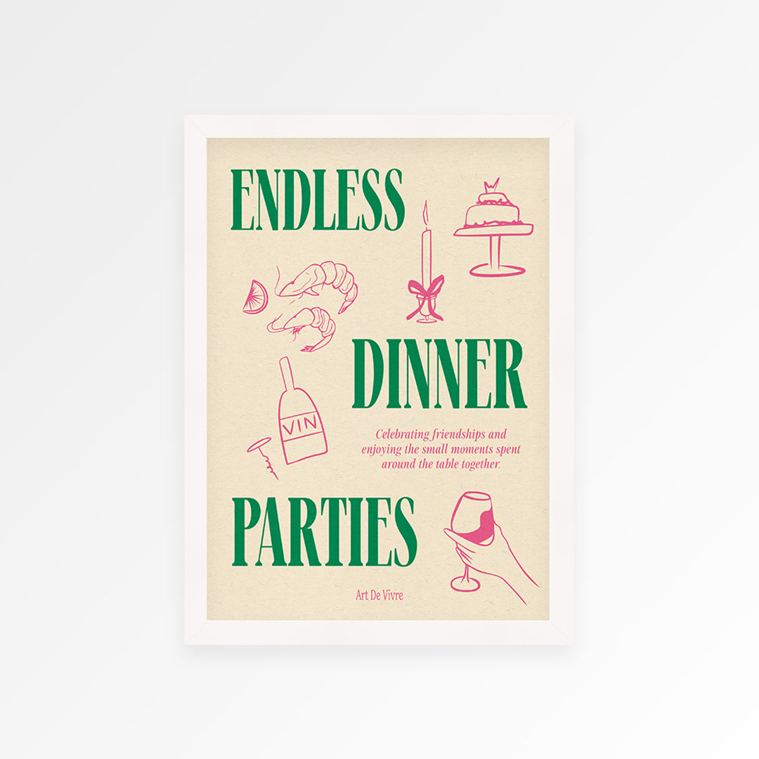 Endless Dinner Parties Print