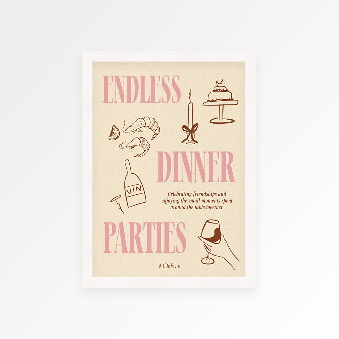 Endless Dinner Parties Print