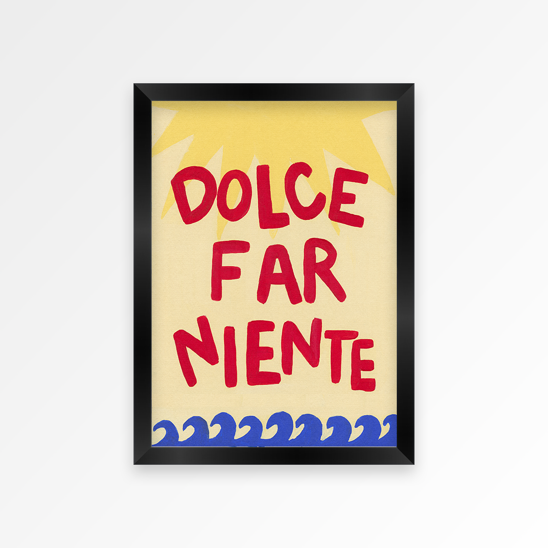 Dolce Far Niente Hand Painted Art Print