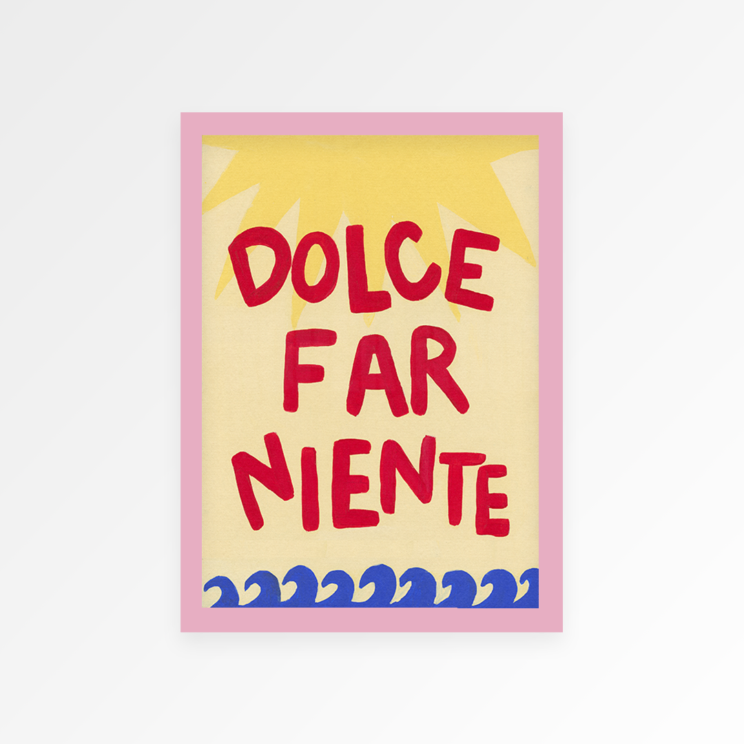 Dolce Far Niente Hand Painted Art Print