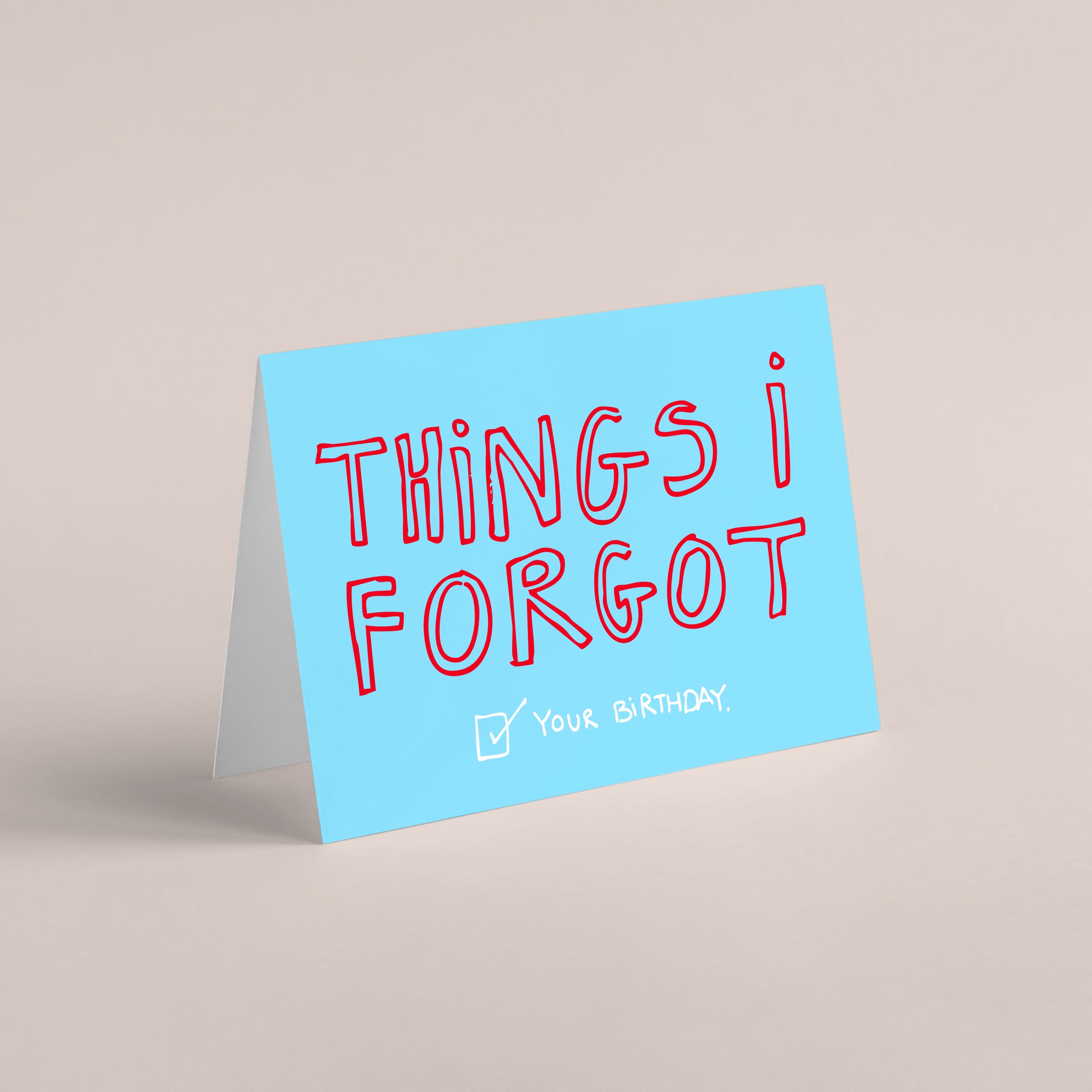 I Forgot Your Bday Birthday Card