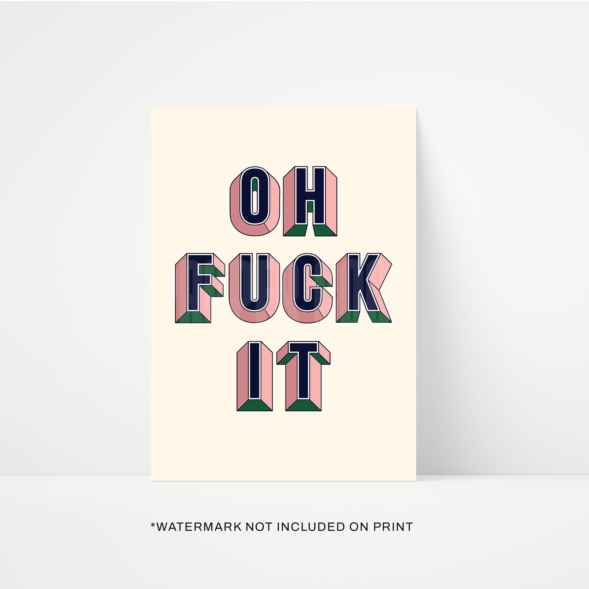 Oh Fuck It Print