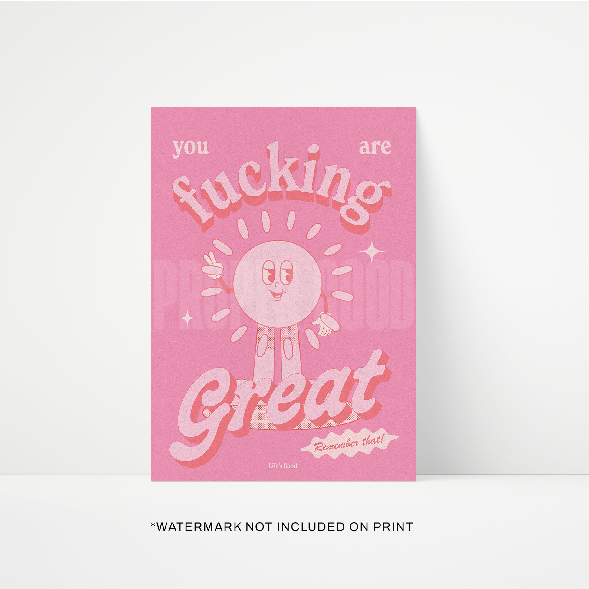 You Are Fucking Great Print
