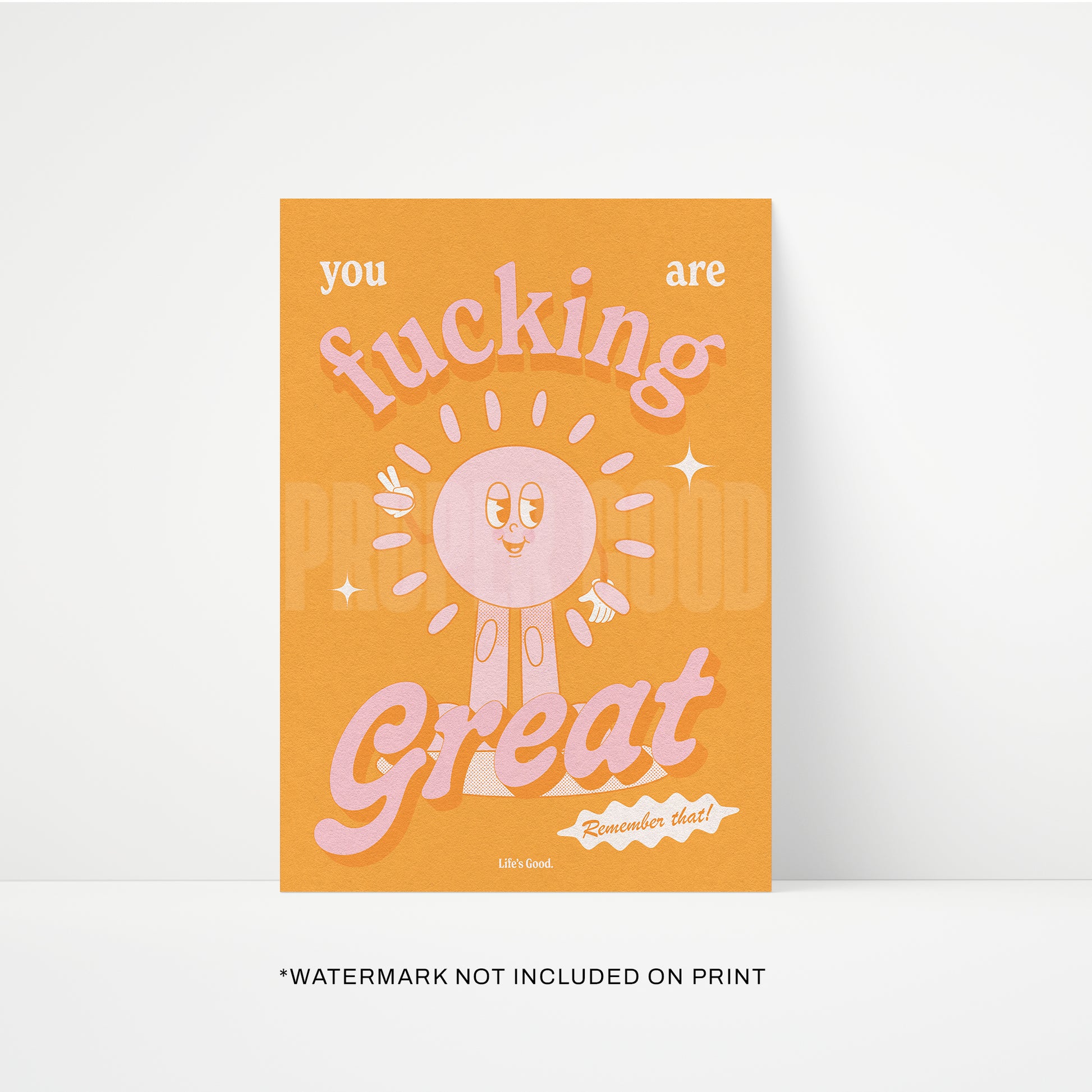 You Are Fucking Great Print