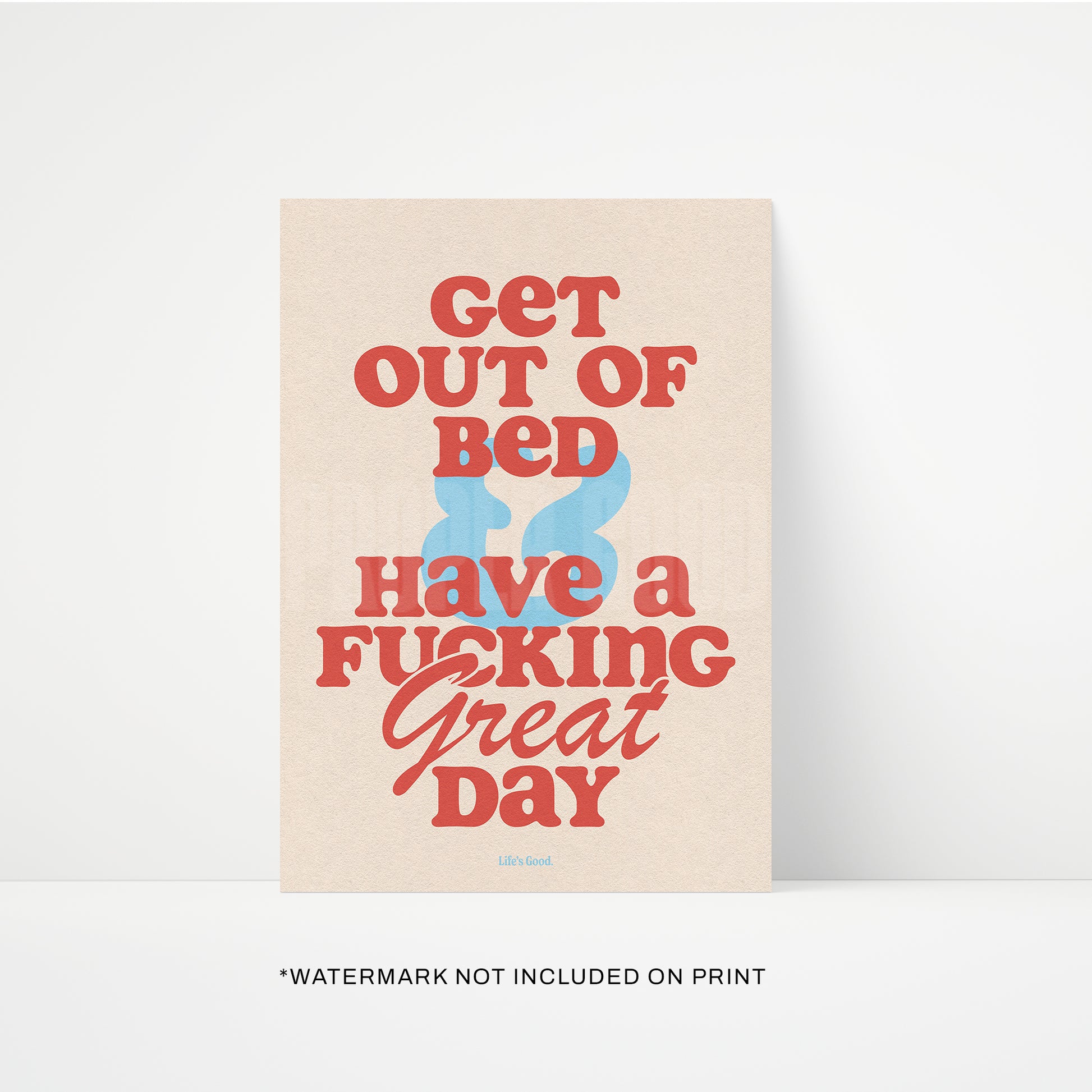 Get Out Of Bed Print