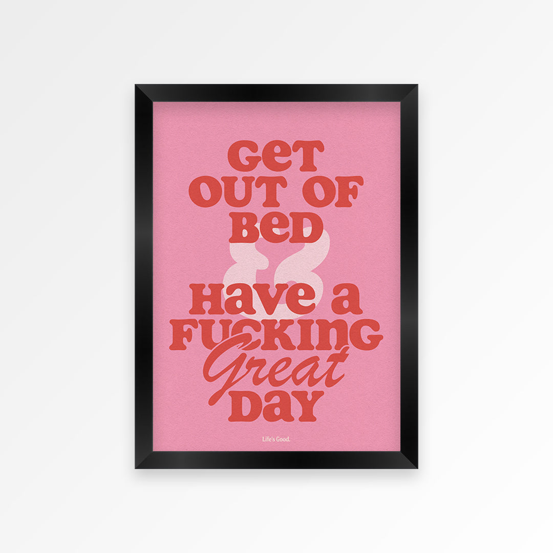 Get Out Of Bed Print