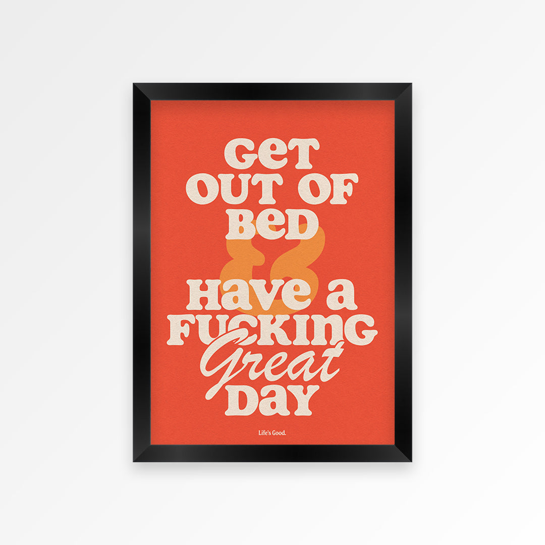 Get Out Of Bed Print