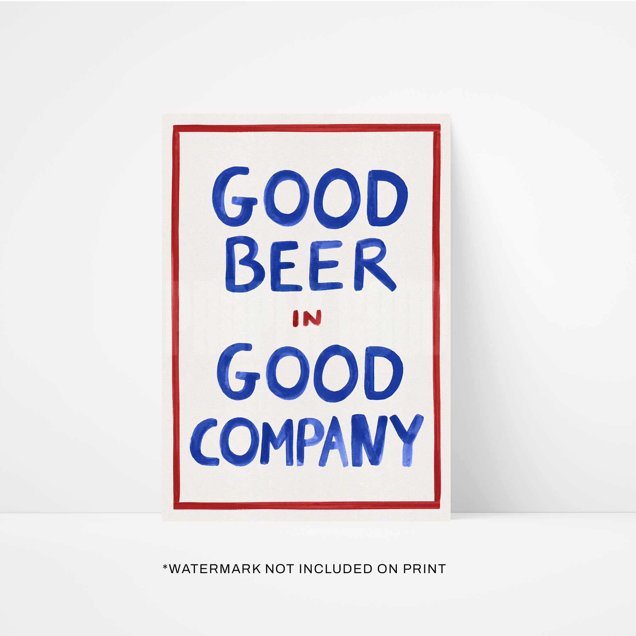 Good Beer in Good Company Art Print