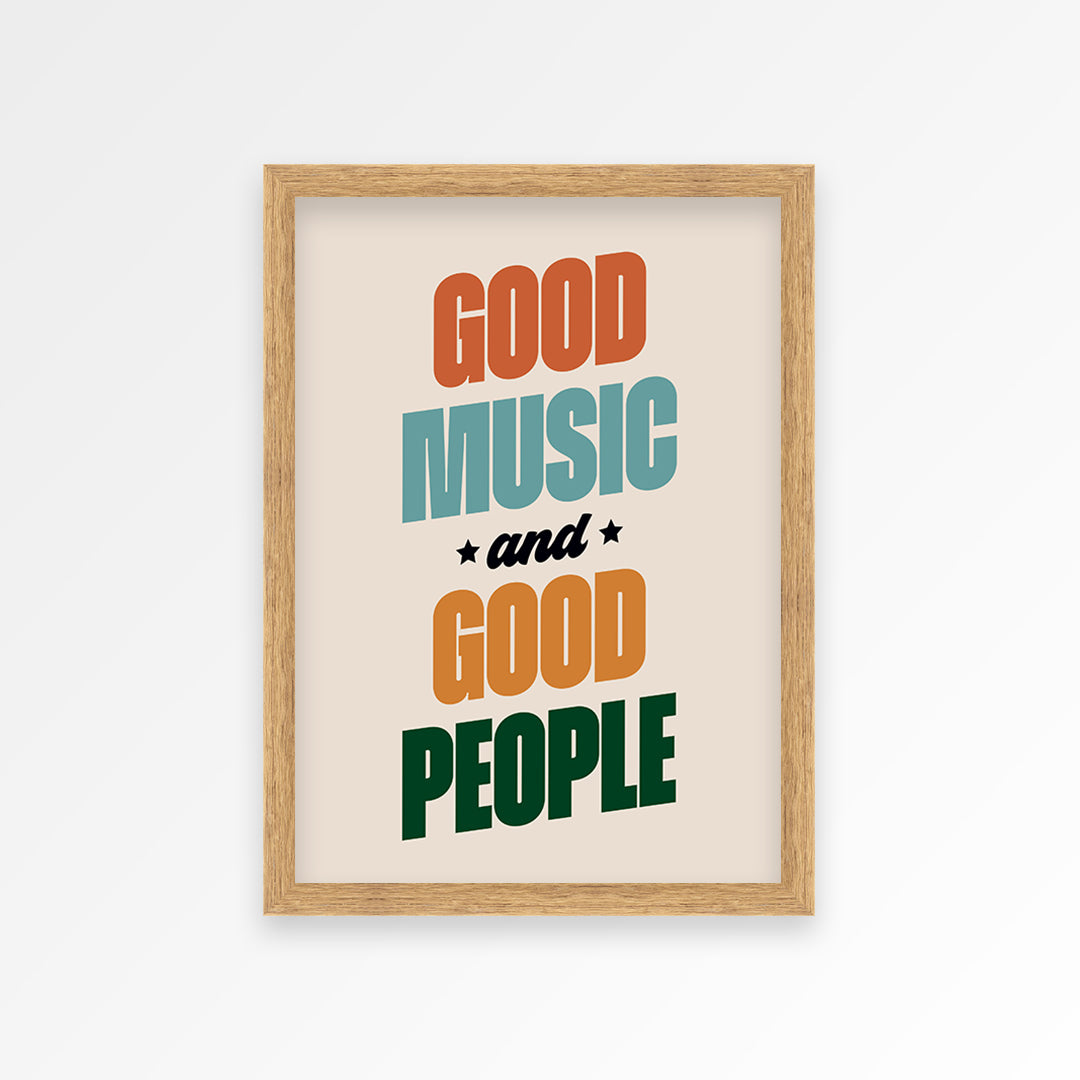 Good Music & Good People Print