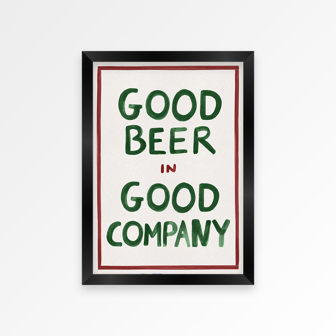 Good Beer in Good Company Art Print