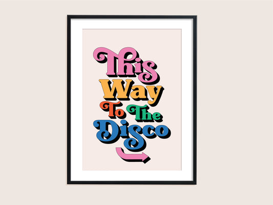 A4 SAMPLE | This Way To The Disco Print