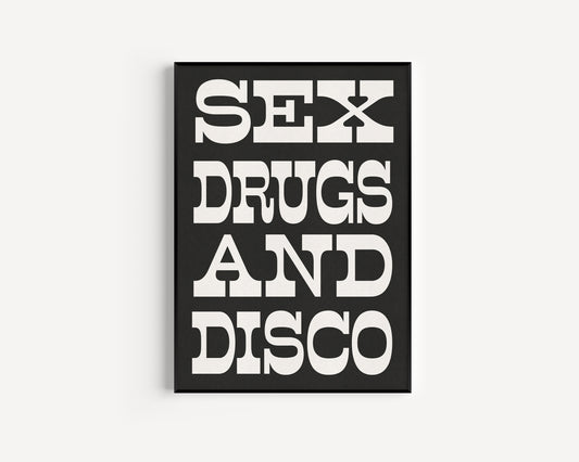 Sex Drugs & Disco Print