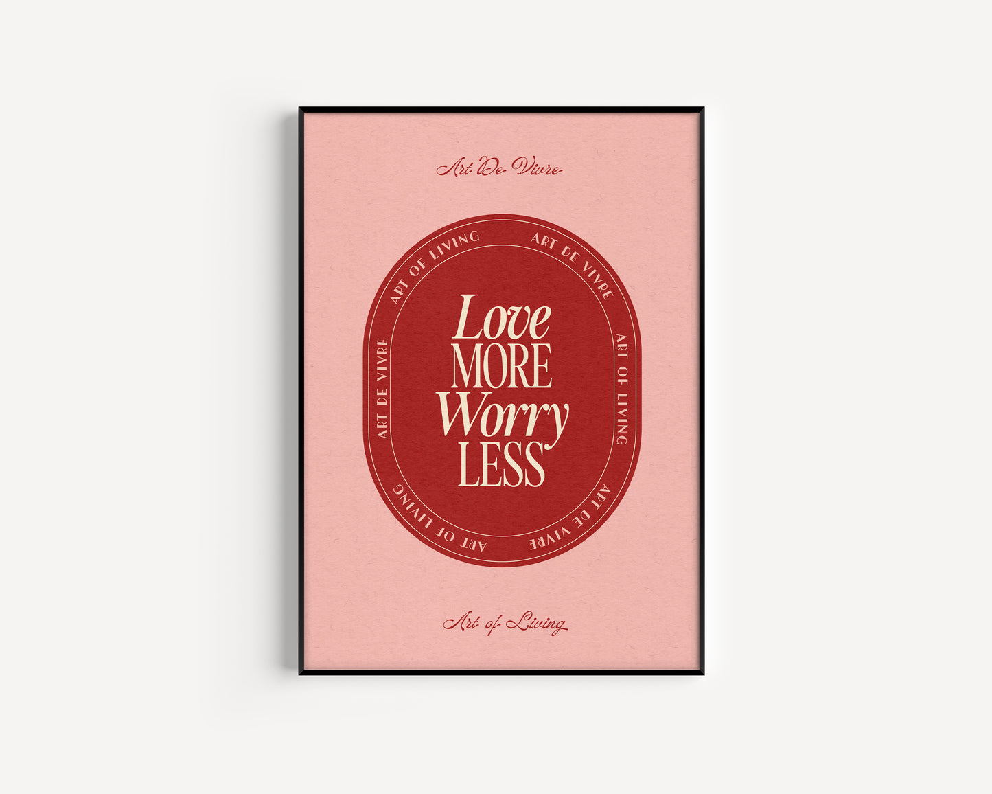 Love More Worry Less Print