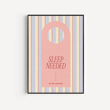 Sleep Needed Print