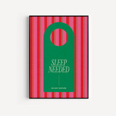 Sleep Needed Print