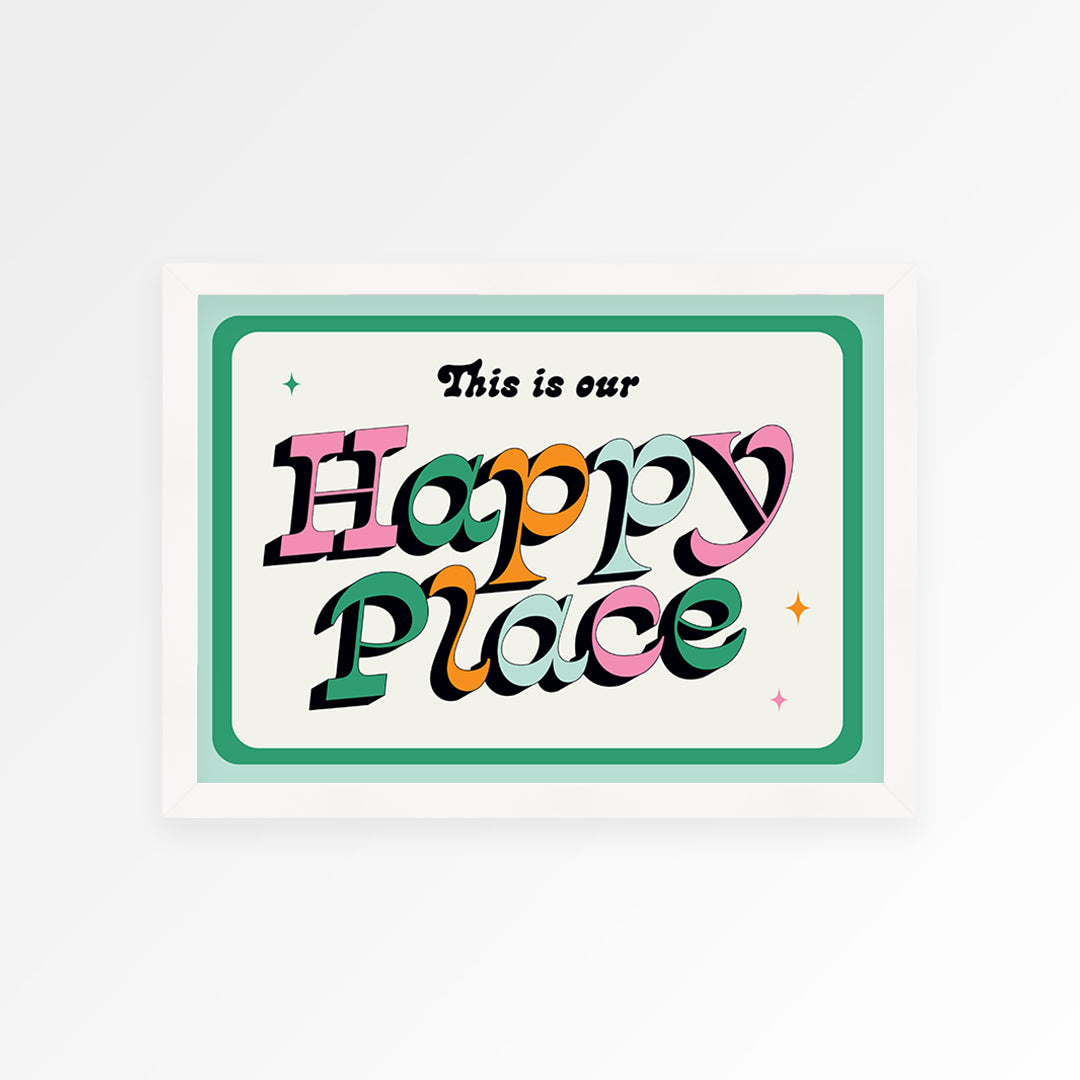 Our Happy Place Print