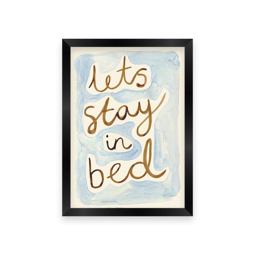 Let's Stay in Bed Bedroom Quote Hand Painted Print