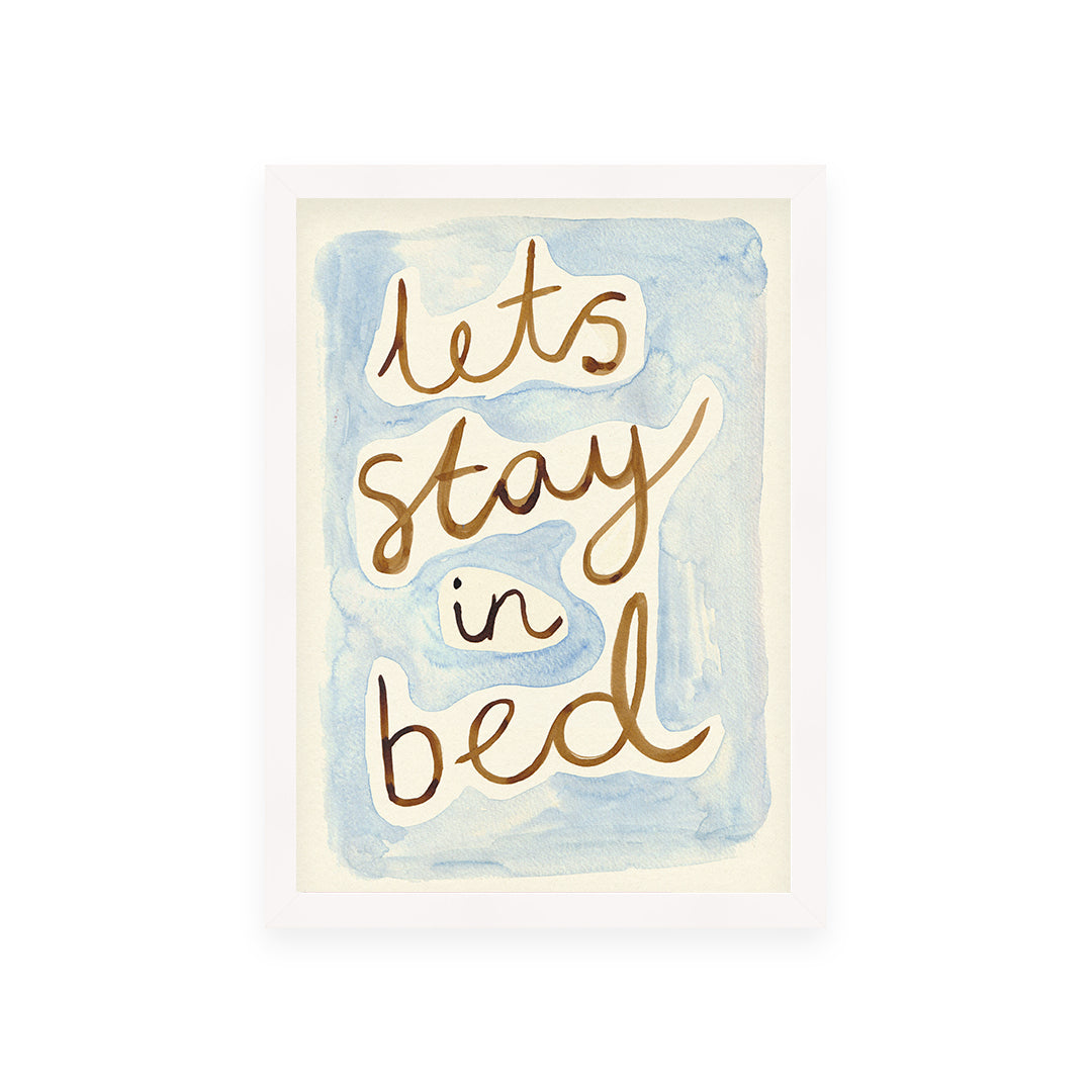Let's Stay in Bed Bedroom Quote Hand Painted Print