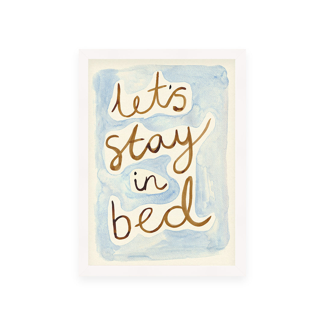 Let's Stay in Bed Bedroom Quote Hand Painted Print