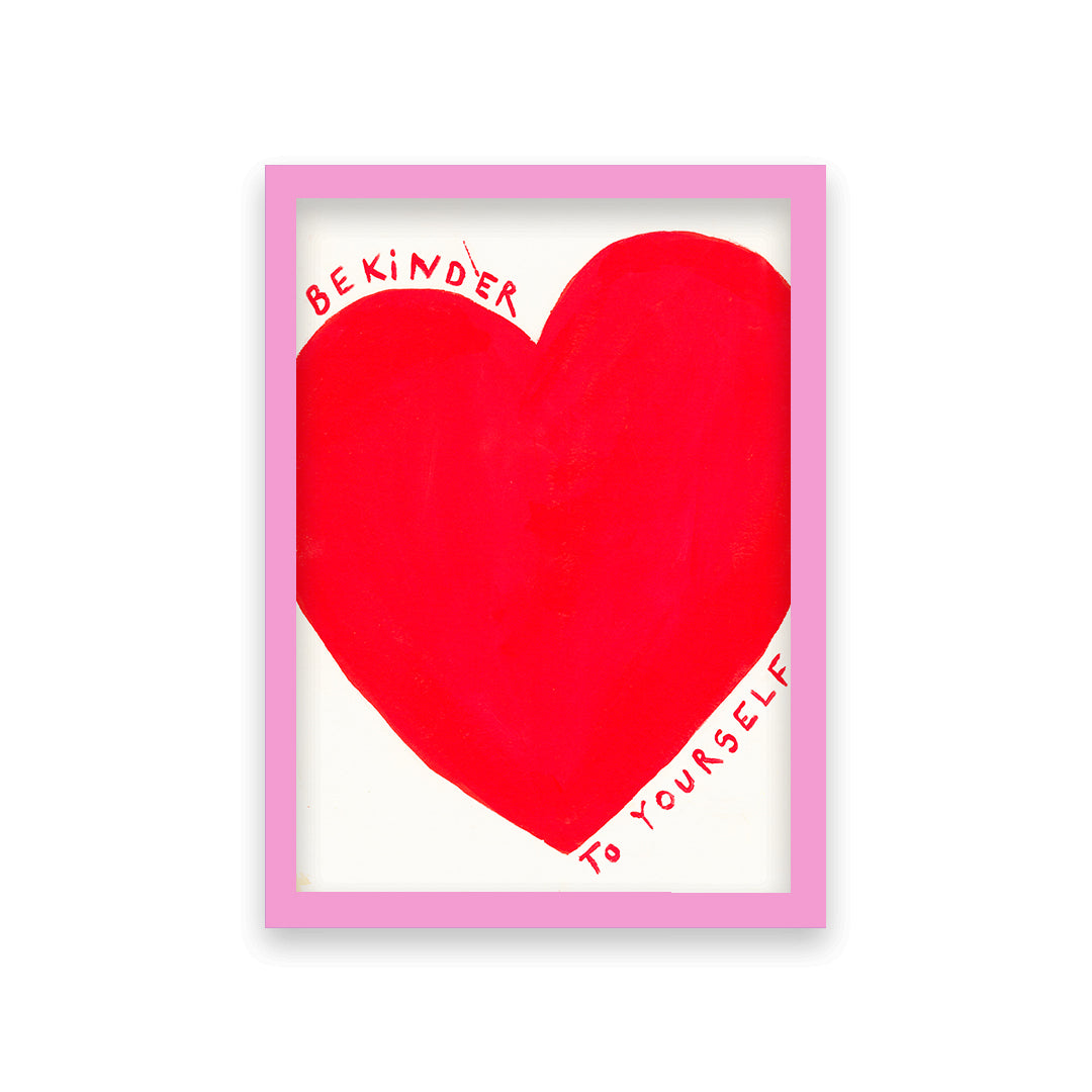 Be Kinder To Yourself Quote Hand Painted Print