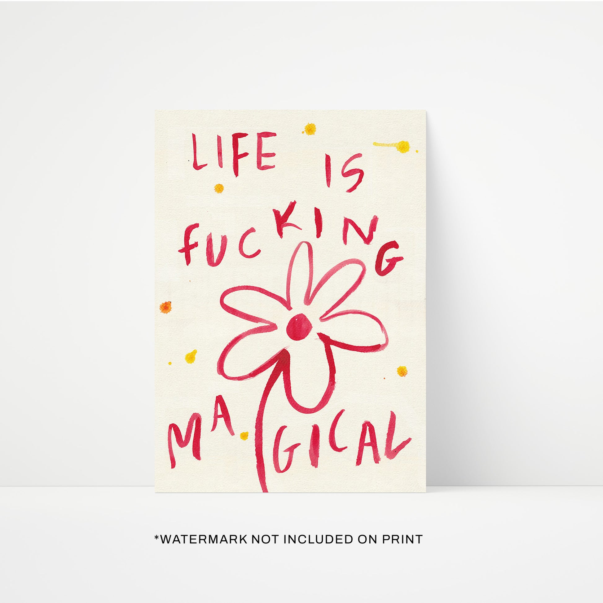 Life Is Fucking Magical Print A4 | STUDIO SALE